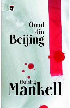 Omul din Beijing - Henning Mankel