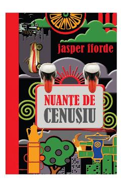 Nuante de cenusiu - Jasper Fforde