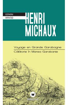 Calatorie in Marea Garabanie - Henri Michaux