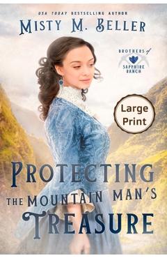 Protecting the Mountain Man's Treasure - Misty M. Beller