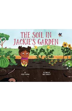The Soil in Jackie\'s Garden - Peggy Thomas