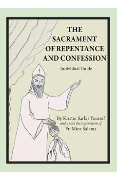 The Sacrament of Repentance and Confession: Individual Guide - Kristin Sarkis Youssef