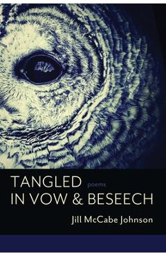 Tangled in Vow & Beseech - Jill Mccabe Johnson