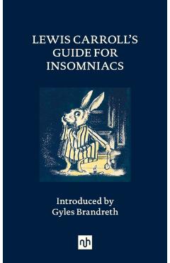 Lewis Carroll\'s Guide for Insomniacs - Lewis Carroll