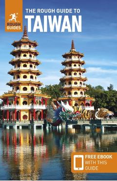 The Rough Guide to Taiwan: Travel Guide with Free eBook - Rough Guides