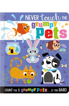 Never Touch the Grumpy Pets - Christie Hainsby
