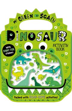Shiny Stickers My Green and Scaly Dinosaur Activity Book - Alexandra Robinson