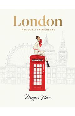 London: Through a Fashion Eye - Megan Hess