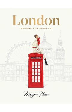 London: Through a Fashion Eye - Megan Hess
