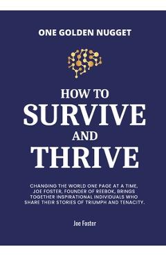 How to survive & thrive - joe foster