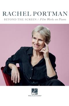 Rachel Portman - Beyond the Screen / Film Works on Piano - Rachel Portman