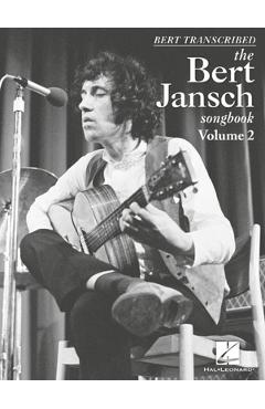 Bert Transcribed: The Bert Jansch Songbook Volume 2 - Bert Jansch