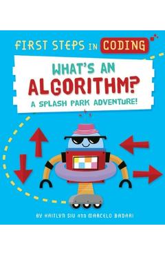 What\'s an Algorithm?: A Splash Park Adventure! - Kaitlyn Siu
