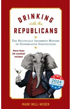 Drinking with the Republicans - Mark Will-weber