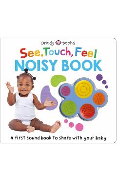See, Touch, Feel: Noisy Book - Roger Priddy