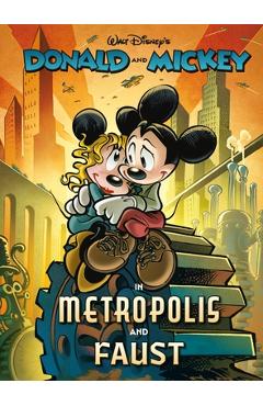 Walt Disney\'s Donald and Mickey in Metropolis and Faust - Luciano Bottaro