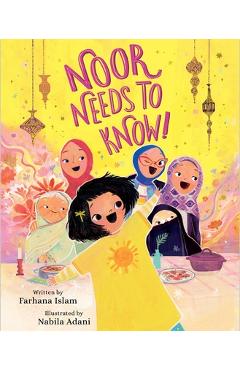 Noor Needs to Know! - Farhana Islam