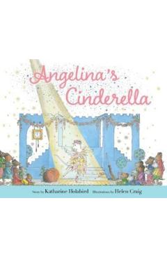 Angelina's Cinderella - Katharine Holabird