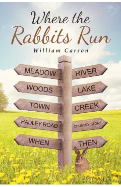 Where the Rabbits Run - William Carson
