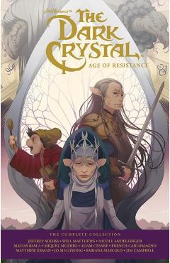 Jim Henson\'s the Dark Crystal Age of Resistance - Jeffrey Addiss