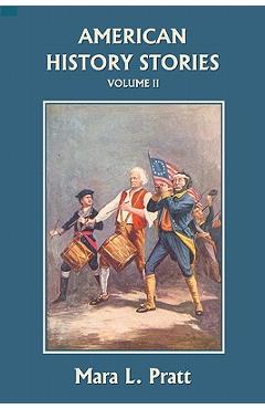 American History Stories, Volume II (Yesterday's Classics) - Mara L. Pratt