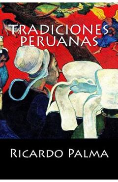 Tradiciones Peruanas - Ricardo Palma