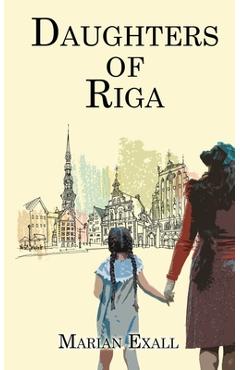 Daughters of Riga - Marian Exall