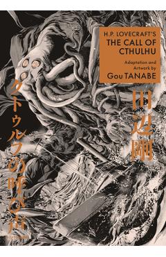 H.P. Lovecraft's the Call of Cthulhu (Manga) - Gou Tanabe