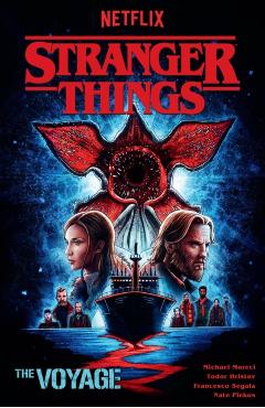 Stranger Things: The Voyage (Graphic Novel) - Michael Moreci