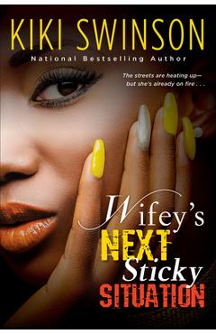 Wifey\'s Next Sticky Situation - Kiki Swinson