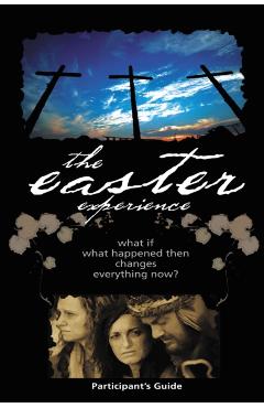 Easter Experience Participant's Guide - City On A. Hill