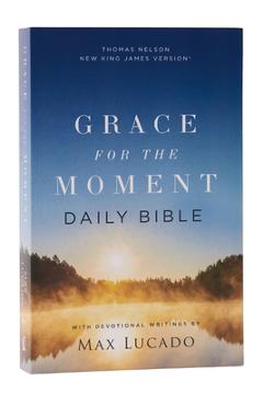 Nkjv, Grace for the Moment Daily Bible, Softcover, Comfort Print - Max Lucado