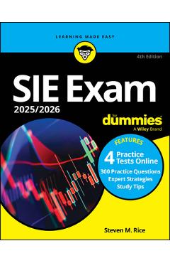 Sie Exam 2025/2026 for Dummies (Securities Industry Essentials Exam Prep + Practice Tests & Flashcards Online) - Steven M. Rice