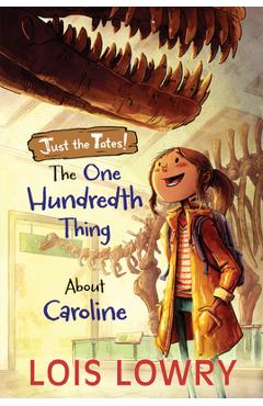 The One Hundredth Thing about Caroline - Lois Lowry