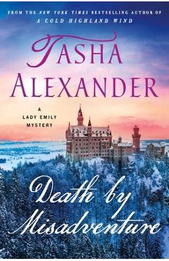 Death by Misadventure: A Lady Emily Mystery - Tasha Alexander