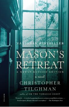 Mason's Retreat - Christopher Tilghman