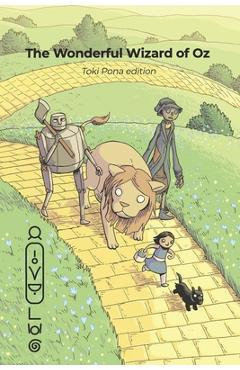 The Wonderful Wizard of Oz (Toki Pona edition) - Evan Dahm