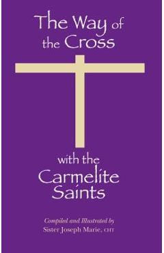 The Way of the Cross with the Carmelite Saints