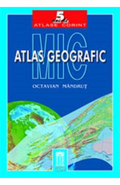 Mic atlas geografic - Octavian Mandrut
