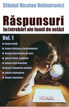 Raspunsuri la intrebari ale lumii de astazi vol.1 - Nicolae Velimirovici - SOPHIA