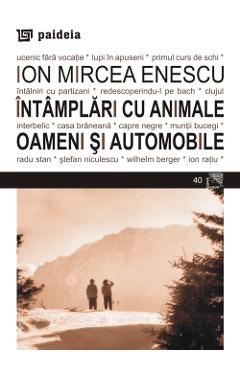 Intamplari cu animale - Ion Mircea Enescu