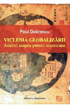 Viclenia Globalizarii - Paul Dobrescu