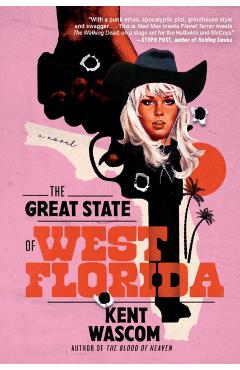 The Great State of West Florida - Kent Wascom