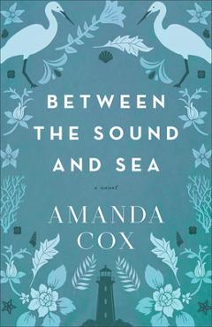 Between the Sound and Sea - Amanda Cox