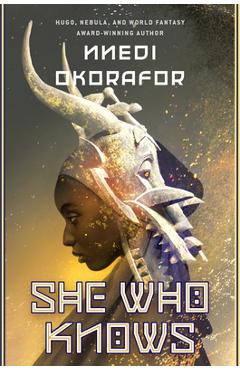 She Who Knows: Firespitter - Nnedi Okorafor
