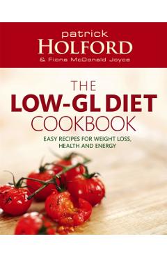 The Holford Low-Gl Diet Cookbook - Patrick Holford