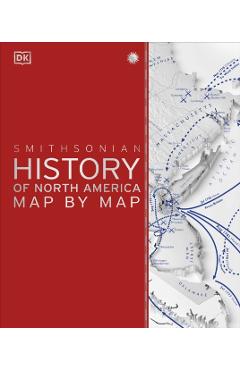 History of North America Map by Map - Dk