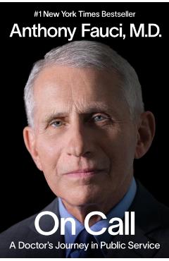 On Call: A Doctor's Journey in Public Service - Anthony S. Fauci