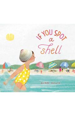 If You Spot a Shell - Aimée Sicuro
