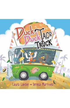 Duck Duck Taco Truck - Laura Lavoie